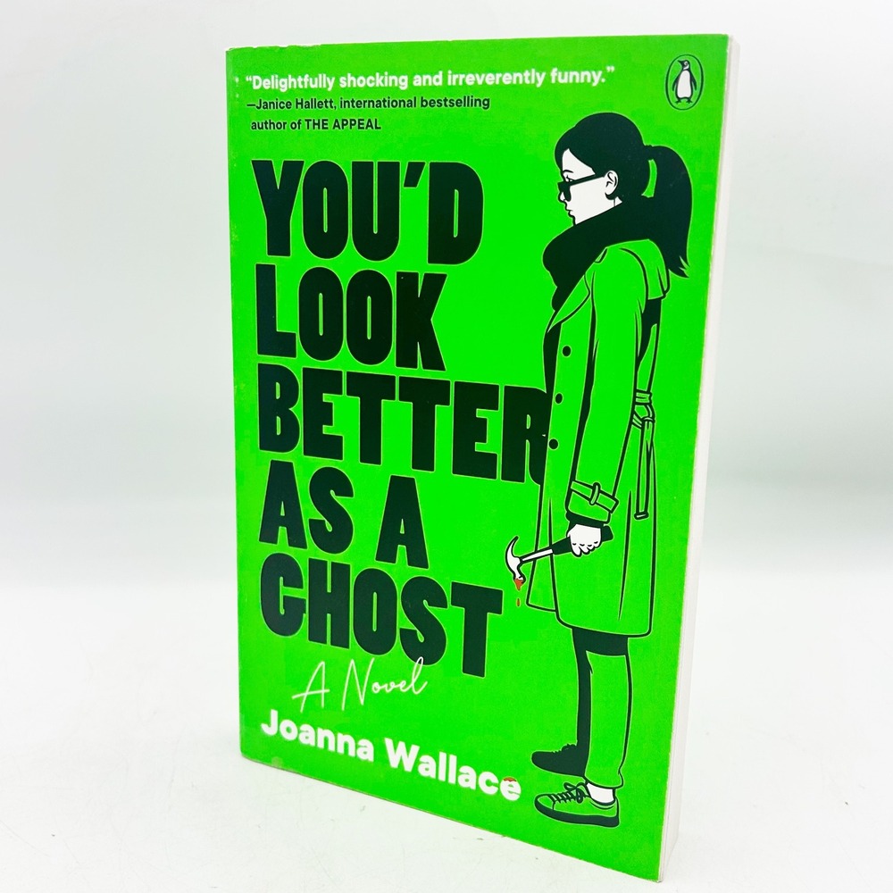 You'd Look Better as a Ghost Joanna Wallace Paperback Novel Book